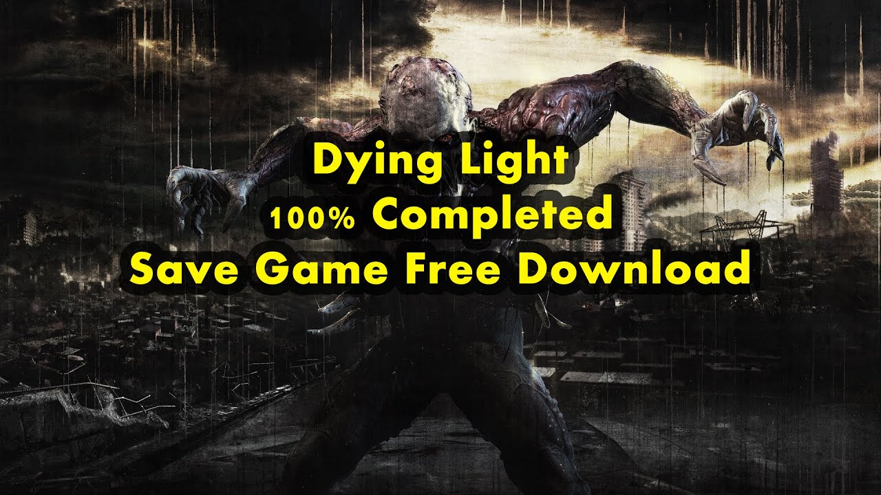 100 Save Game Dying Light
